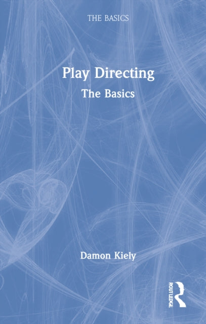 Play Directing: The Basics