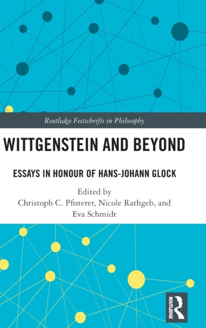 Wittgenstein and Beyond: Essays in Honour of Hans-Johann Glock