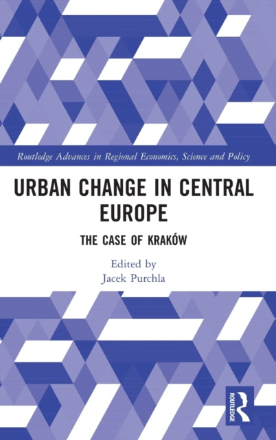 Urban Change in Central Europe: The Case of Krakow