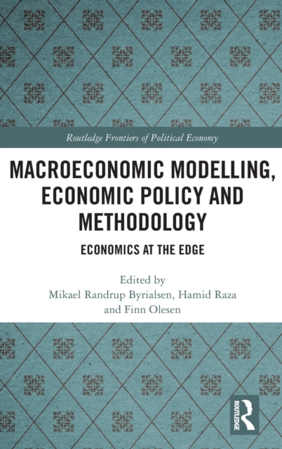 Macroeconomic Modelling, Economic Policy and Methodology: Economics at the Edge