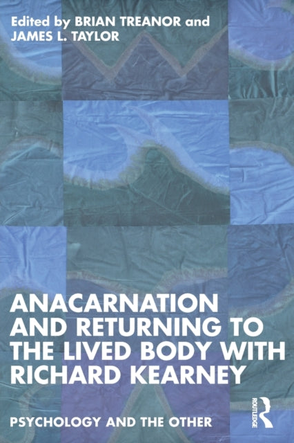 Anacarnation and Returning to the Lived Body with Richard Kearney