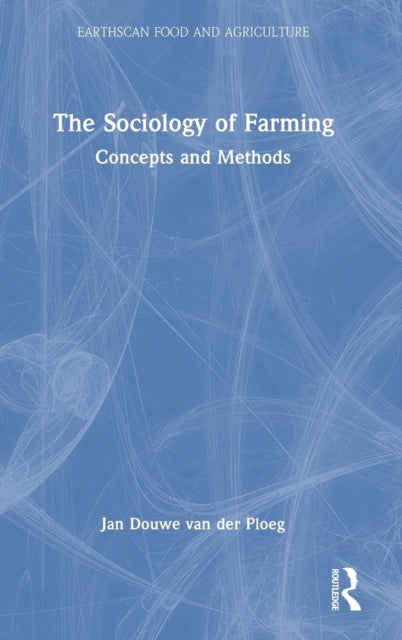 The Sociology of Farming: Concepts and Methods