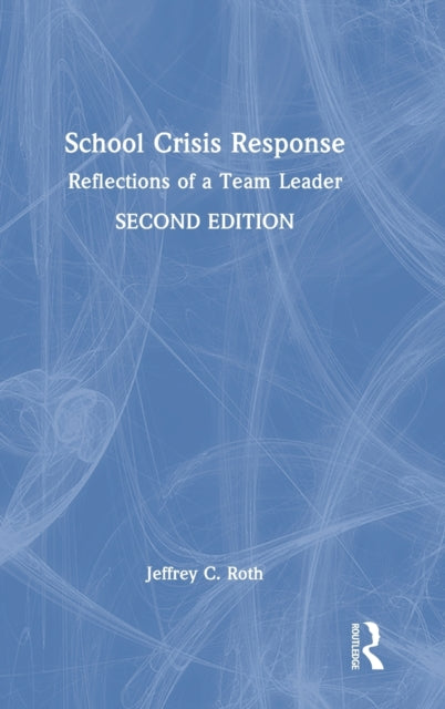 School Crisis Response: Reflections of a Team Leader