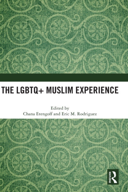 The LGBTQ+ Muslim Experience