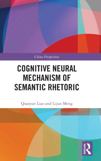 Cognitive Neural Mechanism of Semantic Rhetoric