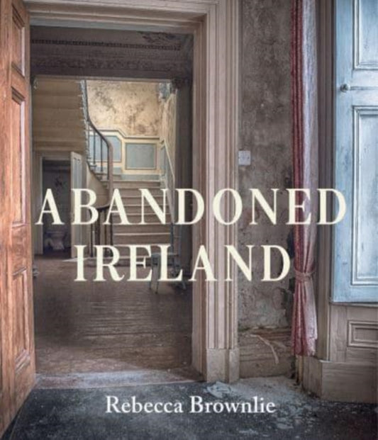 Abandoned Ireland