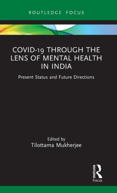 Covid-19 Through the Lens of Mental Health in India: Present Status and Future Directions