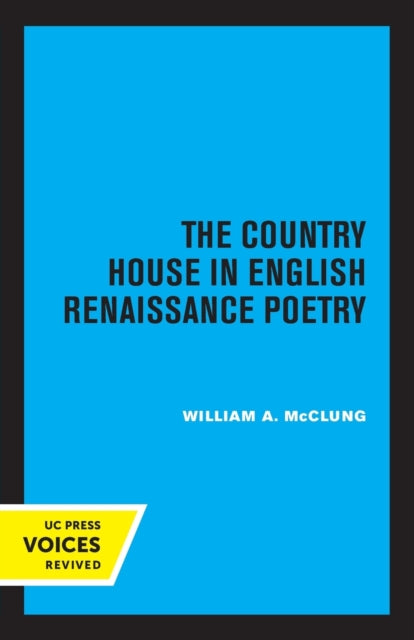 The Country House in English Renaissance Poetry