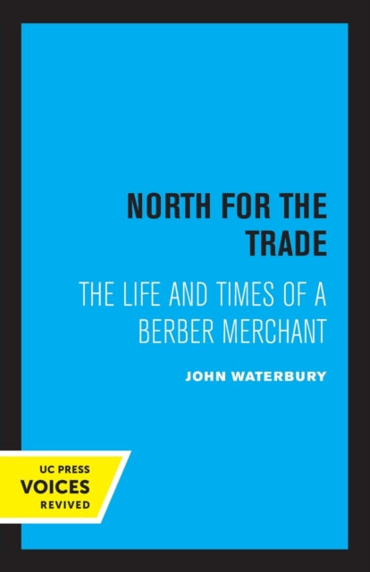 North for the Trade: The Life and Times of a Berber Merchant
