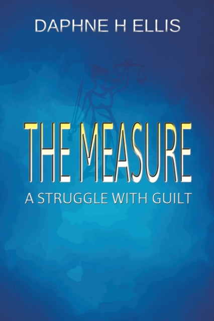 The Measure: A struggle with guilt