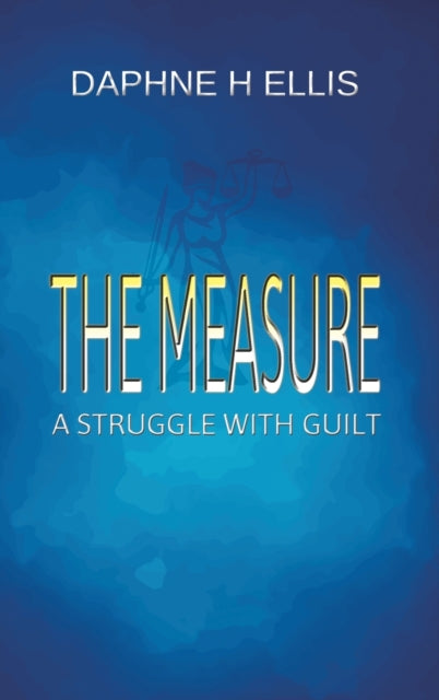 The Measure: A struggle with guilt