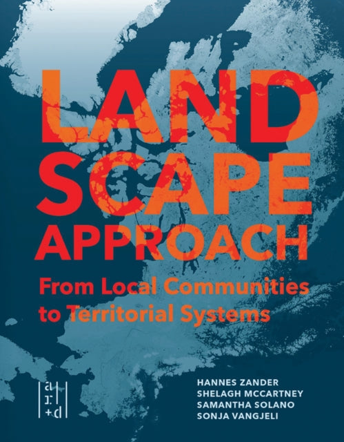 A Landscape Approach: From Local Communities to Territorial Systems