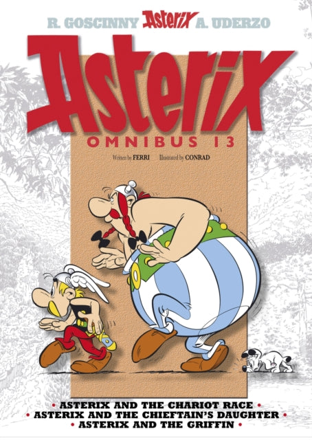 Asterix: Asterix Omnibus 13: Asterix and the Chariot Race, Asterix and the Chieftain's Daughter, Asterix and the Griffin