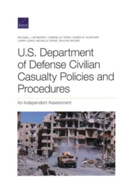 U.S. Department of Defense Civilian Casualty Policies and Procedures: An Independent Assessment