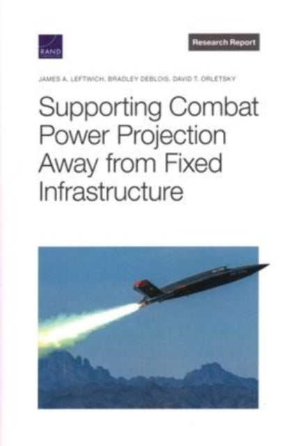 Supporting Combat Power Projection Away from Fixed Infrastructure