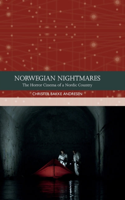 Norwegian Nightmares: The Horror Cinema of a Nordic Country
