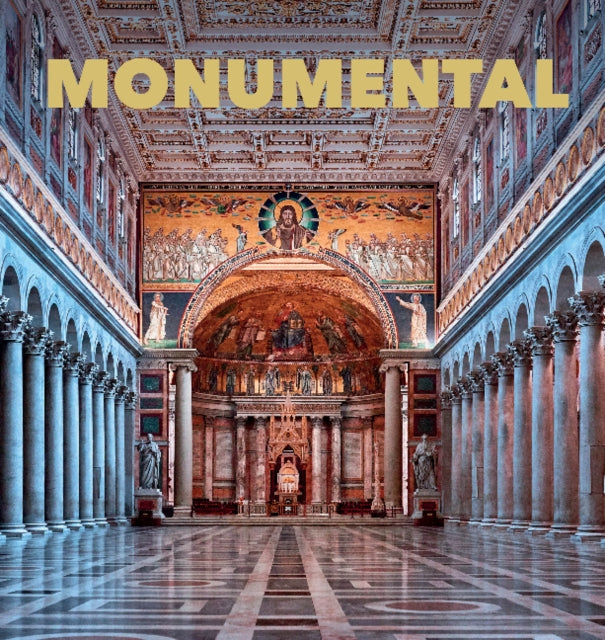 Monumental: The Greatest Architecture Created by Humankind