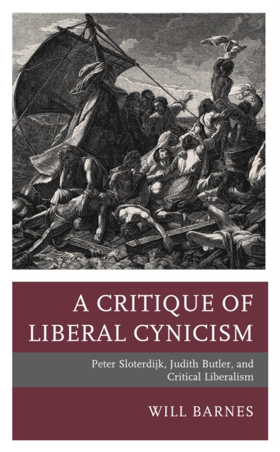 A Critique of Liberal Cynicism: Peter Sloterdijk, Judith Butler, and Critical Liberalism