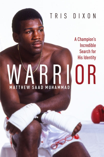 Warrior: A Champion's Incredible Search for His Identity