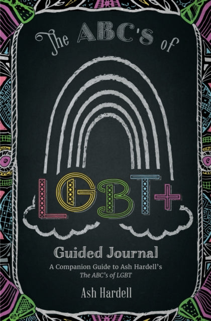 ABCs of LGBT+ Guided Journal: A Companion Guide to Ash Hardell's The ABC's of LBGT (Teen & Young Adult Social Issues, LGBTQ+, Gender Expression)