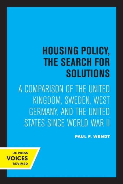 Housing Policy, the Search for Solutions: A Comparison of the United Kingdom, Sweden, West Germany, and the United States since World War II