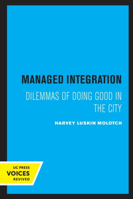 Managed Integration: Dilemmas of Doing Good in the City