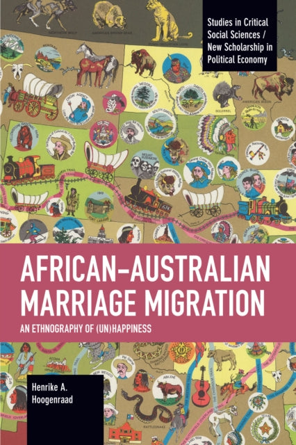 African-Australian Marriage Migration: An Ethnography of (Un)happiness