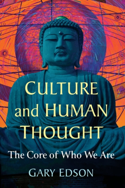 Culture and Human Thought: The Core of Who We Are