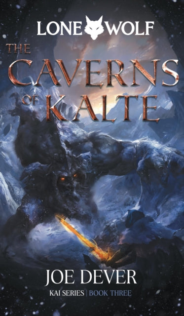 The Caverns of Kalte: Lone Wolf #3 - Definitive Edition