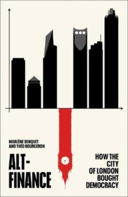 Alt-Finance: How the City of London Bought Democracy