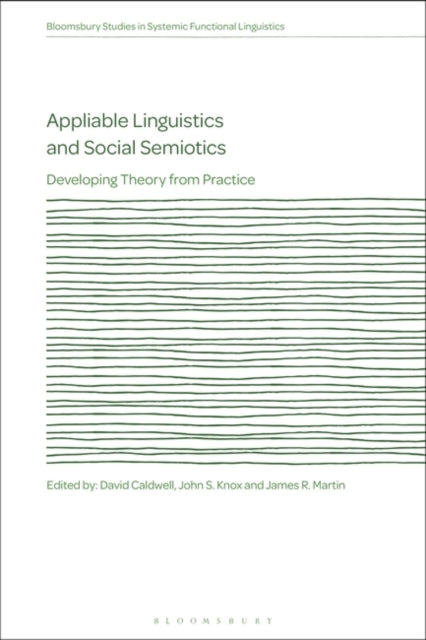 Appliable Linguistics and Social Semiotics: Developing Theory from Practice