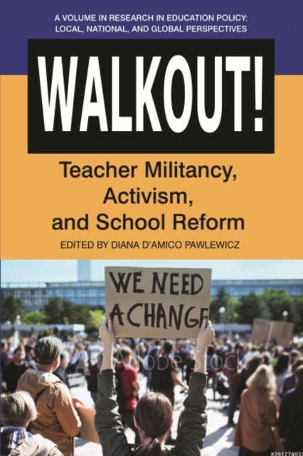 Walkout! Teacher Militancy, Activism, and School Reform