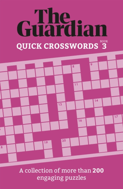 The Guardian Quick Crosswords 3: A collection of more than 200 engaging puzzles