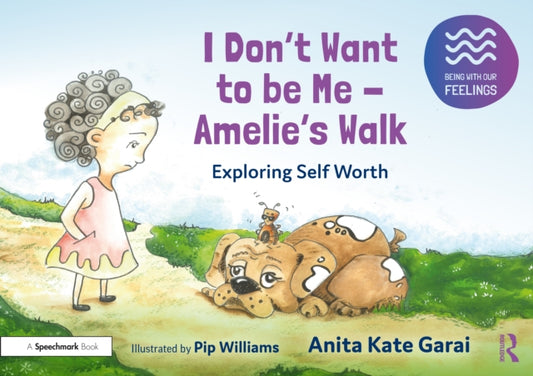 I Don't Want to be Me - Amelie's Walk: Exploring Self-Acceptance: Exploring Self-Acceptance