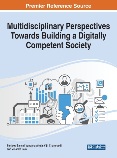 Multidisciplinary Perspectives Towards Building a Digitally Competent Society