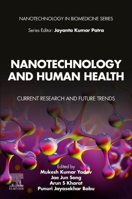 Nanotechnology and Human Health: Current Research and Future Trends