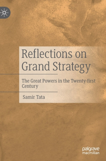 Reflections on Grand Strategy: The Great Powers in the Twenty-first Century