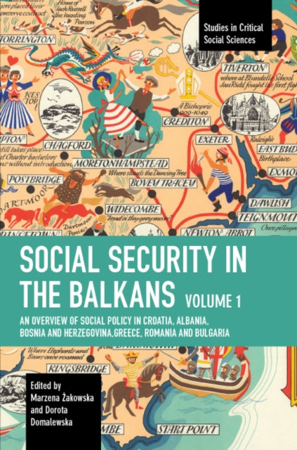 Social Security in the Balkans - Volume 1: An Overview of Social Policy in Croatia, Albania, Bosnia and Hercegovina, Greece, Romania and Bulgaria