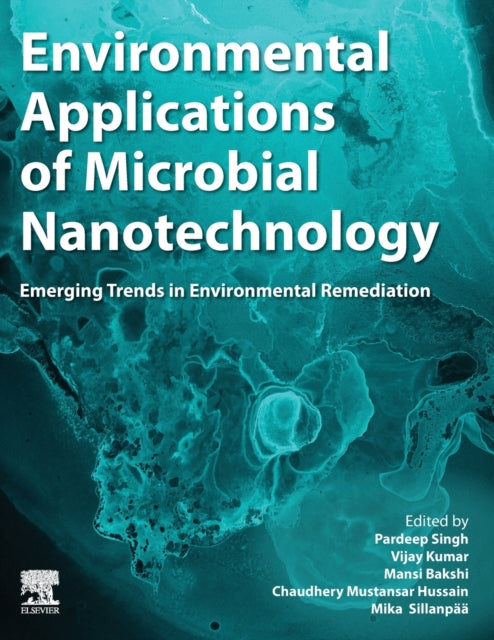 Environmental Applications of Microbial Nanotechnology: Emerging Trends in Environmental Remediation