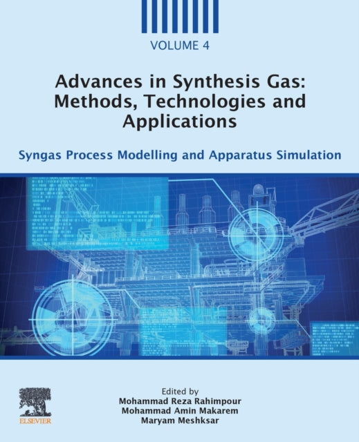 Advances in Synthesis Gas: Methods, Technologies and Applications: Syngas Process Modelling and Apparatus Simulation