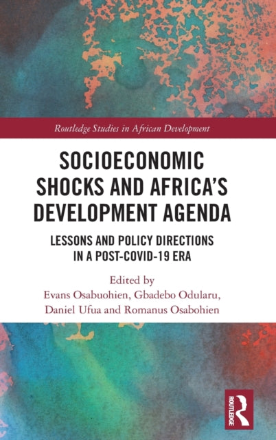 Socioeconomic Shocks and Africa's Development Agenda: Lessons and Policy Directions in a Post-COVID-19 Era