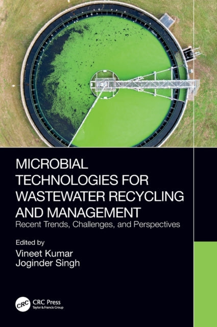 Microbial Technologies for Wastewater Recycling and Management: Recent Trends, Challenges, and Perspectives