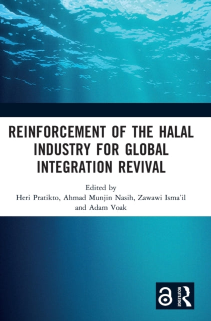 Reinforcement of the Halal Industry for Global Integration Revival: Proceedings of the 2nd International Conference on Halal Development (ICHaD 2021), Malang, Indonesia, 5 October 2021