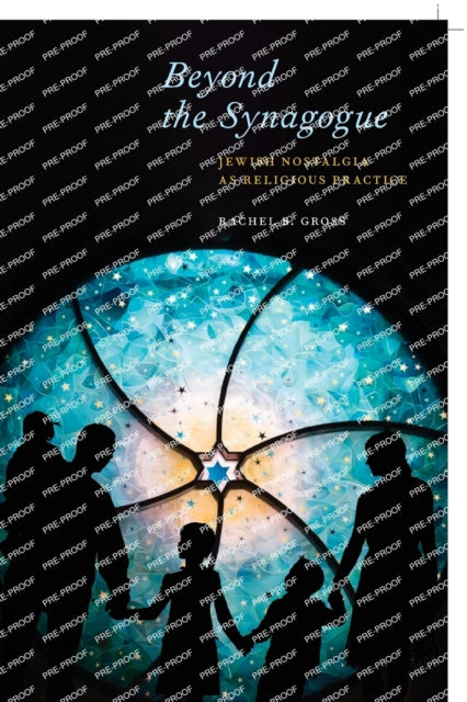 Beyond the Synagogue: Jewish Nostalgia as Religious Practice