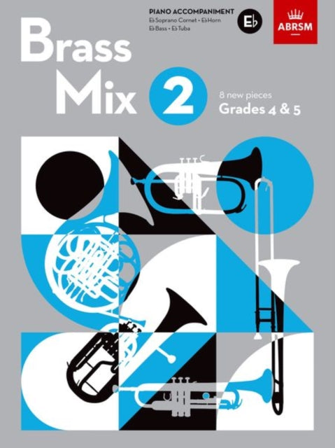 Brass Mix, Book 2, Piano Accompaniment E flat: 8 new pieces for Brass, Grades 4 & 5