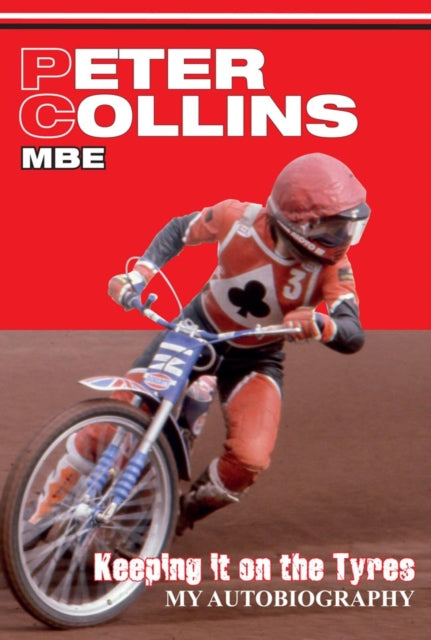 PETER COLLINS: MY AUTOBIOGRAPHY: Keeping it on the tyres