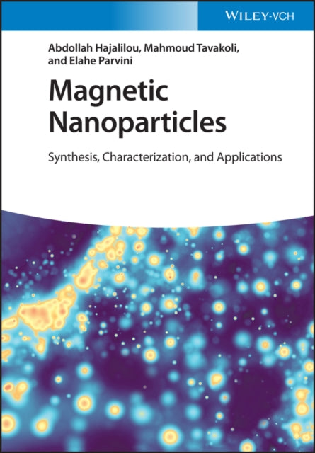 Magnetic Nanoparticles - Synthesis, Characterization and Applications