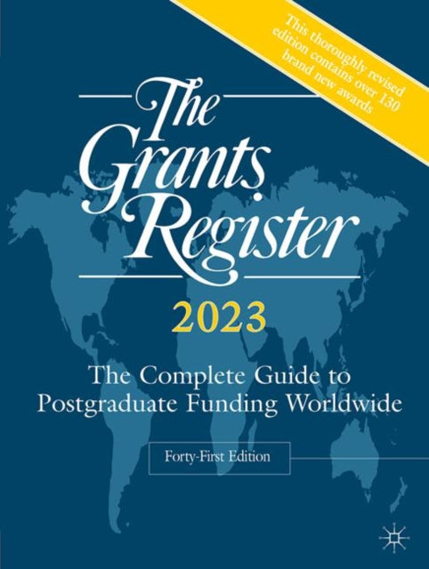 The Grants Register 2023: The Complete Guide to Postgraduate Funding Worldwide