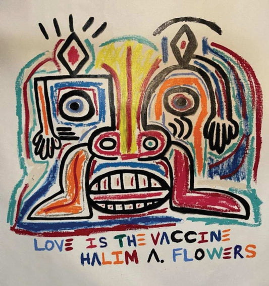 Halim A. Flowers: Love is the Vaccine