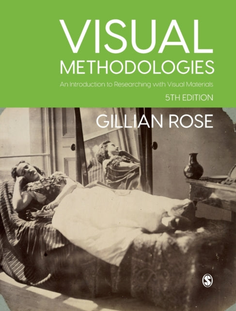 Visual Methodologies: An Introduction to Researching with Visual Materials